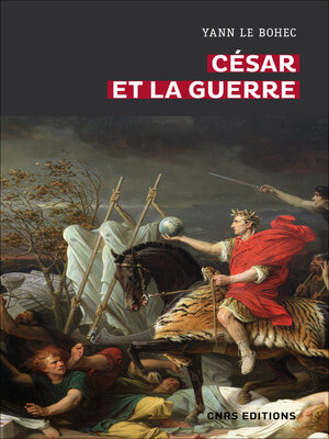 cover image of César et la guerre. Etudes d'histoire militaire